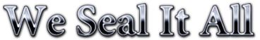 We Seal It All