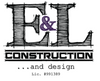 E & L Construction...and design