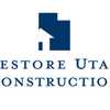 Restore Utah Construction, LLC
