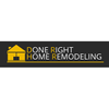 Done Right Home Remodeling Inc