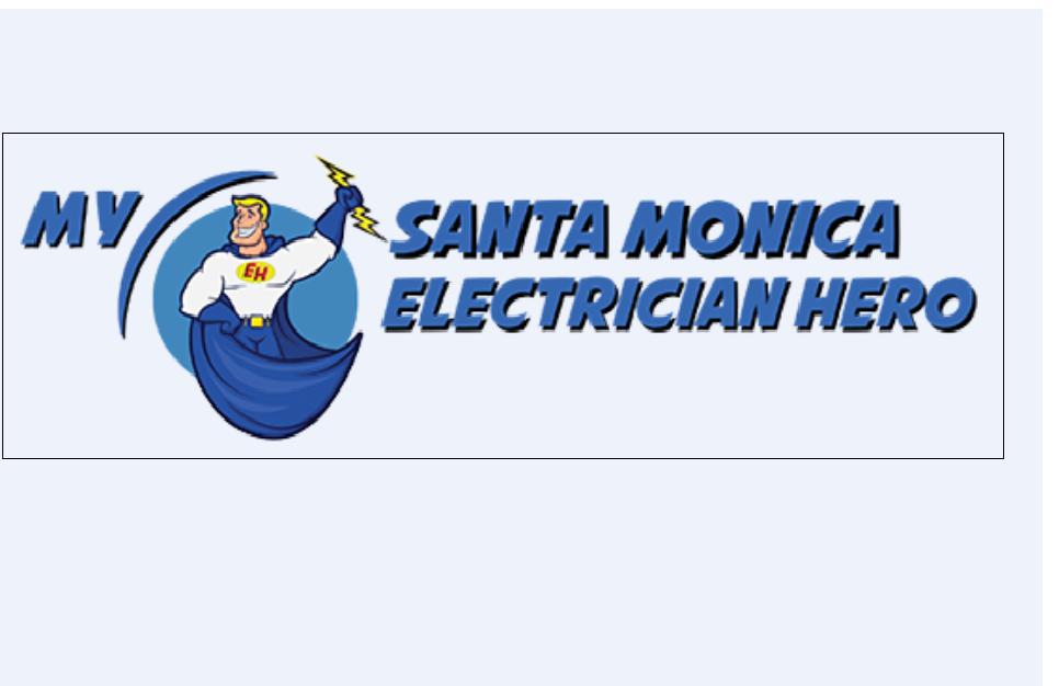 My Santa Monica Electrician Hero