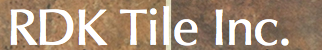 R D K Tile Inc.