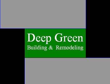 Deep Green Building & Remodeling