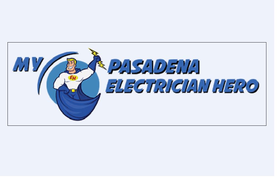 My Pasadena Electrician Hero