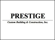 Prestige Custom Building & Construction, Inc.
