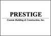 Prestige Custom Building & Construction, Inc.