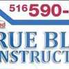 True Blue Construction Group Inc.