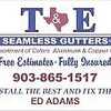 T & E Seamless Gutters LLC