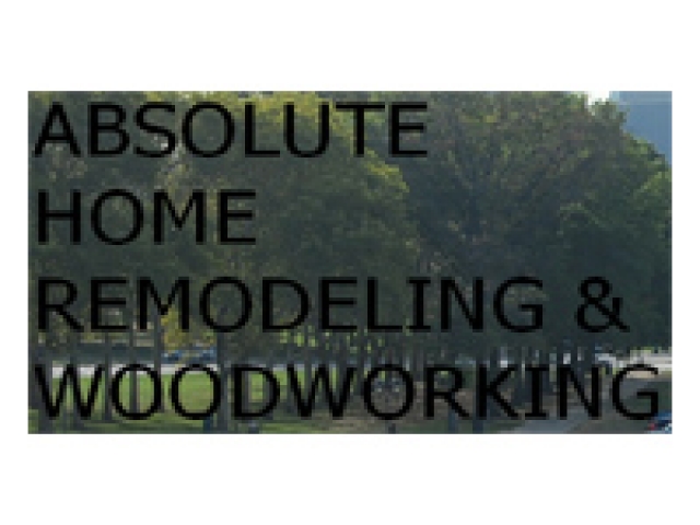 Absolute Home Remodeling & Woodworking