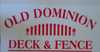 Old Dominion Deck & Fence Co...,,,LLC